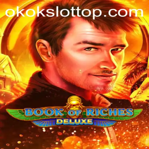 Discover the Exciting World of Book of Riches Deluxe: The Okokslot Adventure