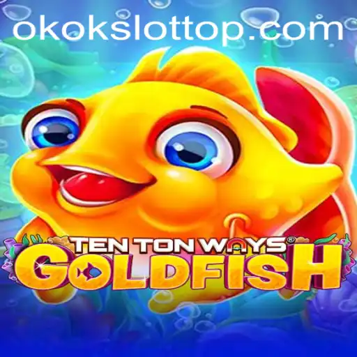 Exploring TenTonWaysGoldfish: The Ultimate Okokslot Gaming Experience